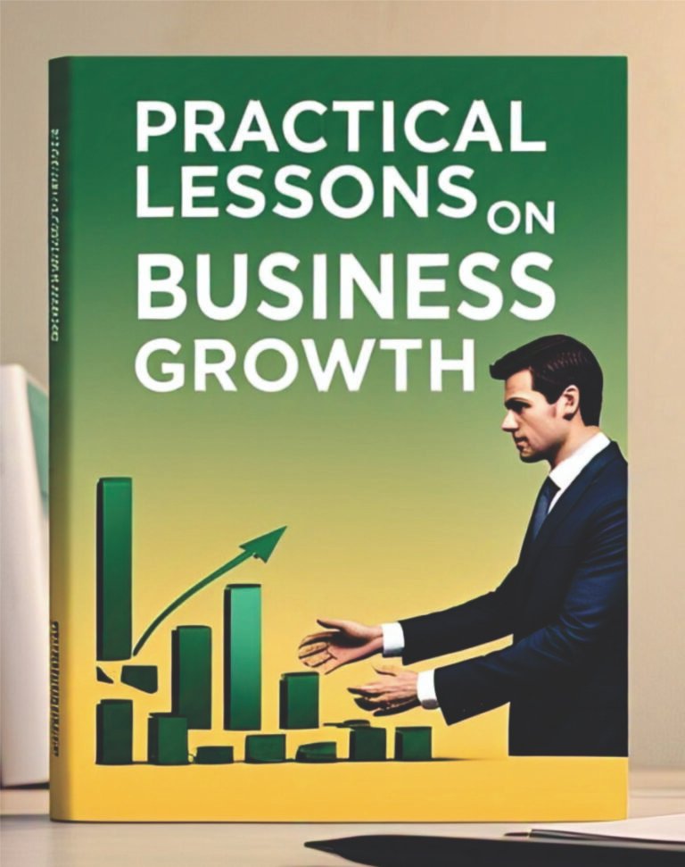 PRACTICAL LESSONS ON BUSINESS GROWTH
